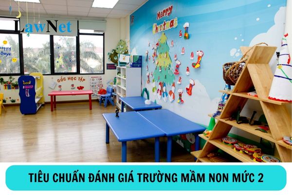 05 tiêu chuẩn đánh giá trường mầm non mức 2?