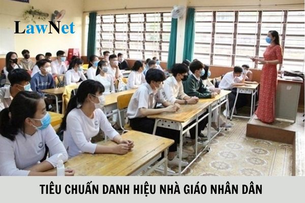 Tiêu chuẩn danh hiệu Nhà giáo nhân dân hiện nay ra sao?