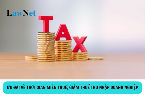 Ưu đãi về thời gian miễn thuế, giảm thuế thu nhập doanh nghiệp được quy định ra sao?