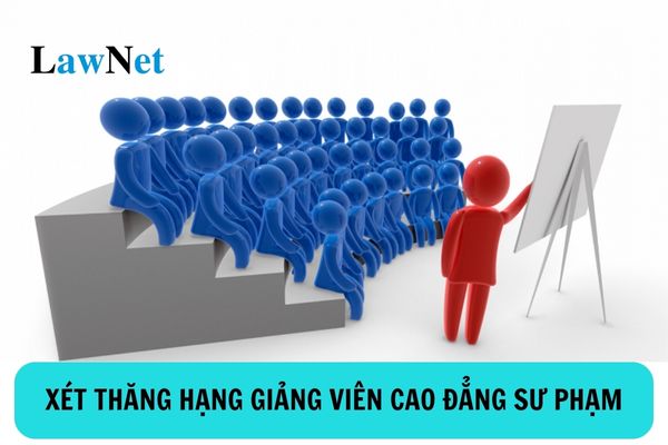 Tiêu chuẩn, điều kiện xét thăng hạng chức danh nghề nghiệp giảng viên cao đẳng sư phạm cao cấp ra sao?