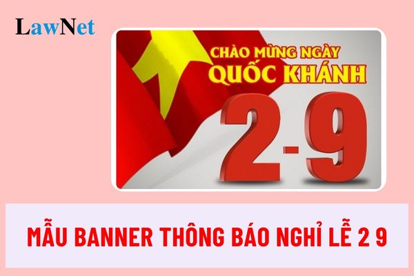 Mẫu Banner thông báo nghỉ lễ 2 9 dành cho các cơ quan đơn vị ngành giáo dục mới nhất?