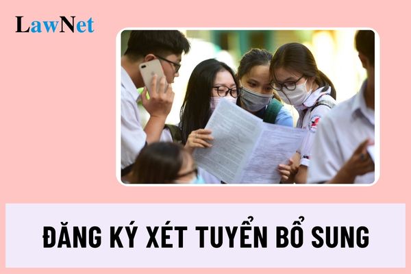 Thí sinh từ chối nhập học hạn chót 27/8/2024 có được đăng ký xét tuyển bổ sung?