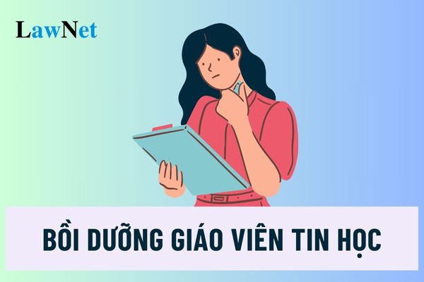 Thời gian bồi dưỡng giáo viên Tin học dạy môn Tin học và Công nghệ ở tiểu học?