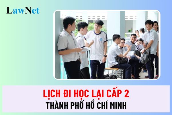 Lịch đi học lại 2024 cấp 2 Thành Phố Hồ Chí Minh?