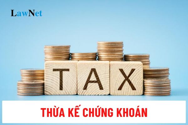 Thuế TNCN từ thừa kế chứng khoán là bao nhiêu phần trăm?