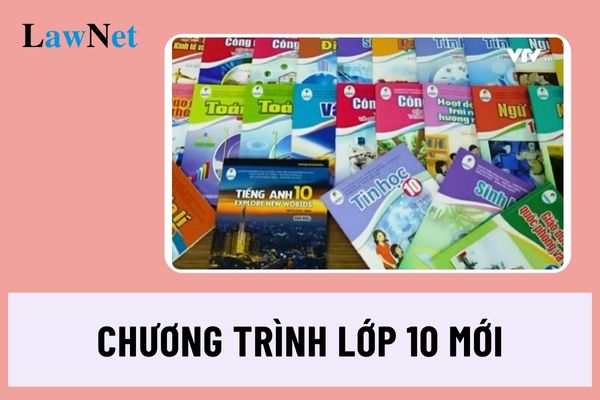 Chương trình lớp 10 mới nhất theo Thông tư 32 như thế nào? 