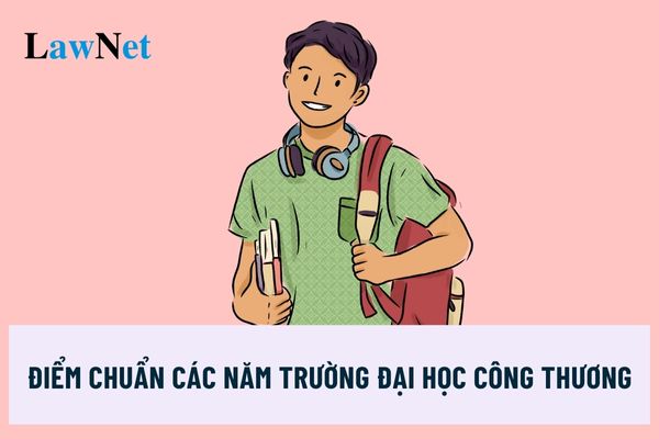 Điểm chuẩn các năm Trường Đại học Công Thương TPHCM HUIT?