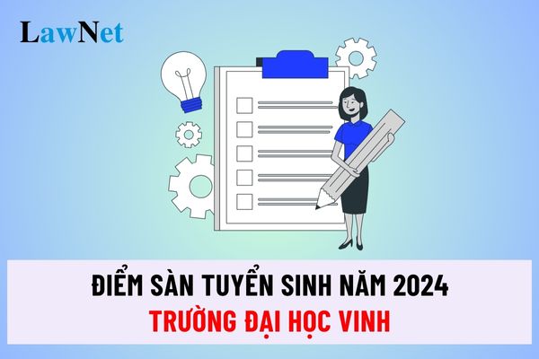 Chính thức có điểm sàn tuyển sinh năm 2024 của Trường Đại học Vinh?