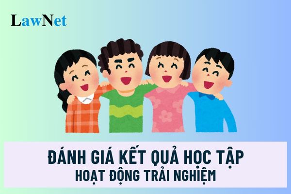 Người chịu trách nhiệm chính trong đánh giá kết quả học tập Hoạt động trải nghiệm học sinh tiểu học là ai?