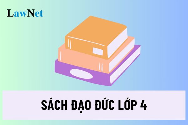 Danh mục sách giáo khoa Đạo đức lớp 4 ra sao?