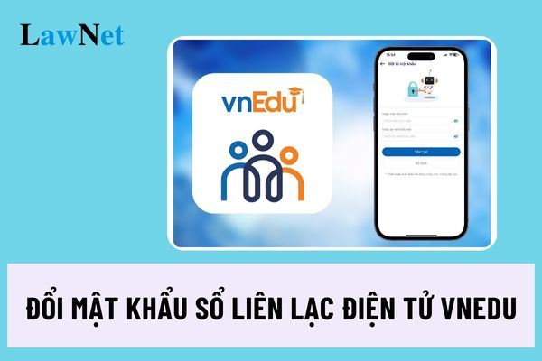 Đổi mật khẩu sổ liên lạc điện tử vnedu thế nào?