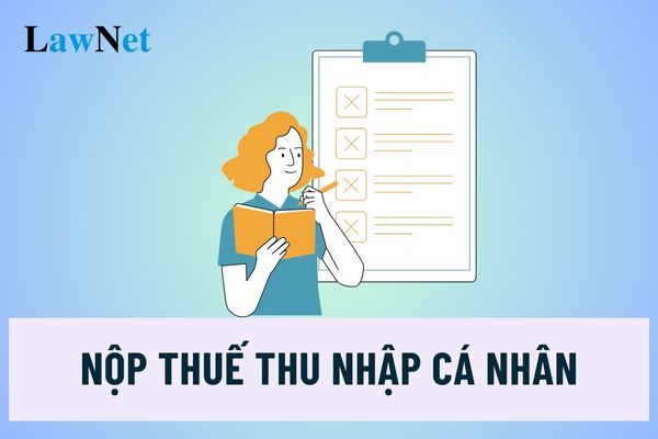 Người nộp thuế thu nhập cá nhân là những đối tượng nào?