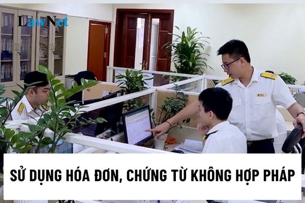 Hành vi sử dụng hóa đơn, chứng từ không hợp pháp là những hành vi nào?