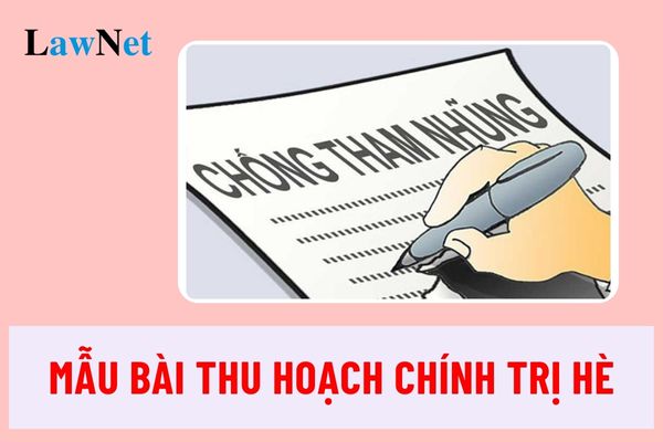 Mẫu bài thu hoạch chính trị hè về vấn đề tham nhũng, tiêu cực trong giáo dục 2024?