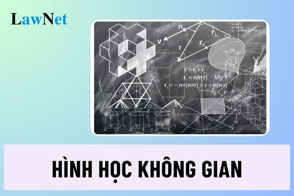 Học sinh được học hình học không gian từ lớp mấy?