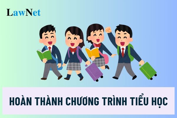 Học sinh tiểu học được xác nhận hoàn thành chương trình tiểu học như thế nào?