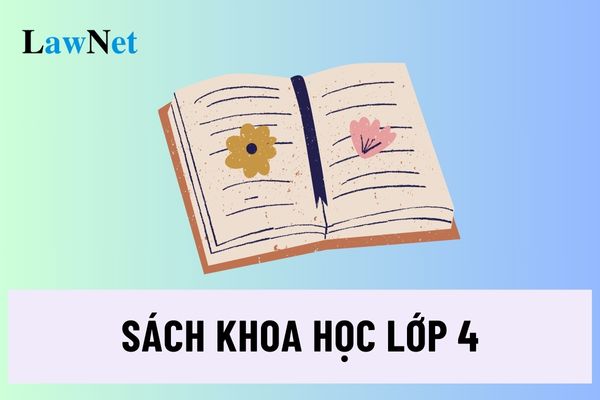 Sách giáo khoa môn khoa học lớp 4 sử dụng trong cơ sở giáo dục phổ thông?