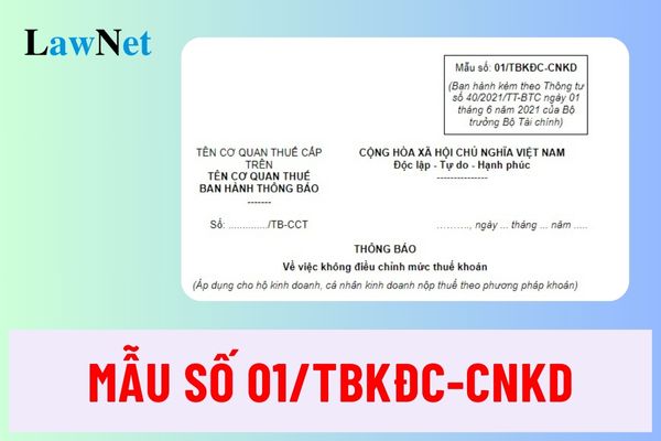 Thông báo về việc không điều chỉnh mức thuế khoán mẫu số 01/TBKĐC-CNKD thế nào?