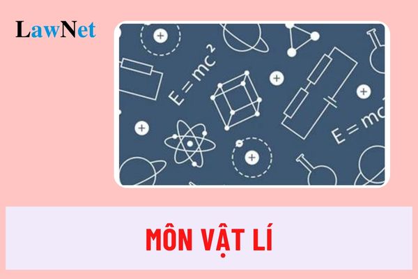 Yêu cầu cần đạt đối với học sinh khi học môn Vật lí là gì?