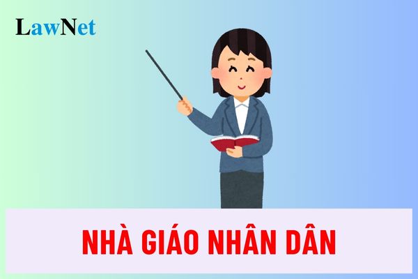 Nhà giáo nhận danh hiệu Nhà giáo nhân dân có thời gian trực tiếp nuôi dạy, giảng dạy bao lâu?