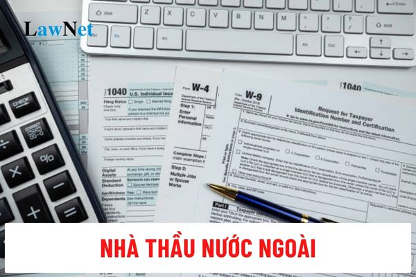 Nhà thầu nước ngoài phải nộp những loại thuế nào khi kinh doanh tại Việt Nam?