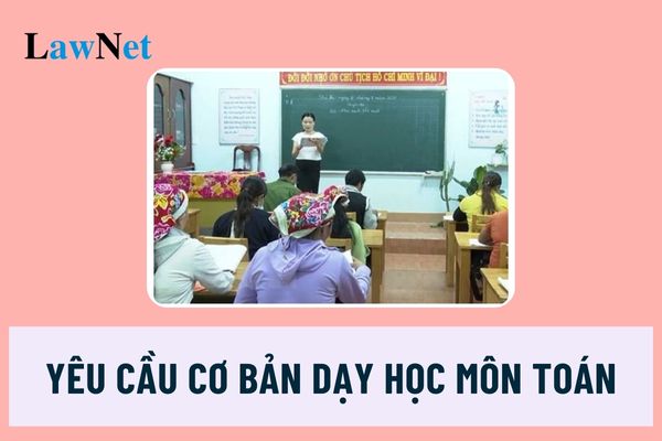 Các yêu cầu cơ bản với phương pháp dạy học môn Toán chương trình xóa mù chữ?