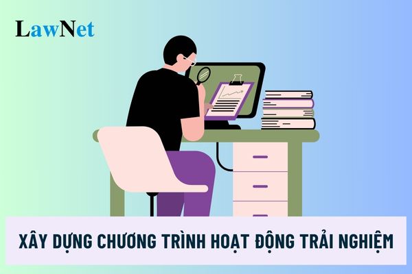 Quan điểm xây dựng chương trình Hoạt động trải nghiệm cho học sinh các cấp ra sao?