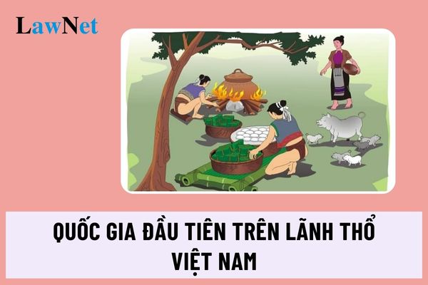 Những quốc gia đầu tiên trên lãnh thổ Việt Nam là quốc giao nào?