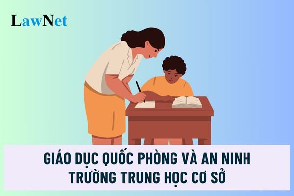 Giáo dục Quốc phòng và An ninh trường trung học cơ sở được thực hiện như thế nào?