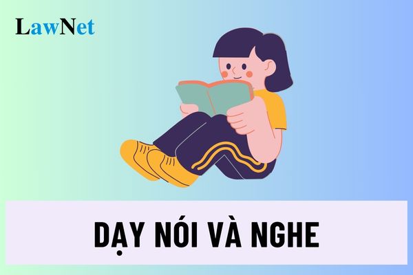 Dạy nói và nghe môn Ngữ văn cho học sinh bằng phương pháp nào?