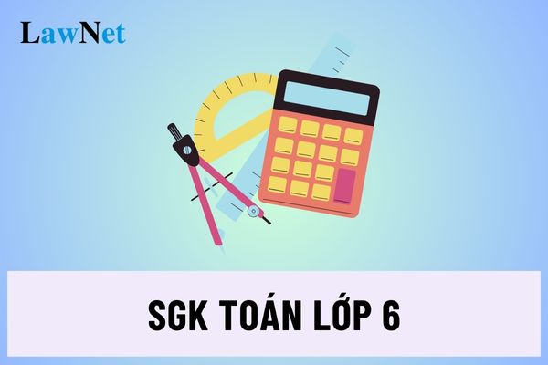 SGK Toán lớp 6 do ai phê duyệt? Hồ sơ lựa chọn SGK Toán lớp 6 trường THCS gửi Phòng Giáo dục và Đào tạo?