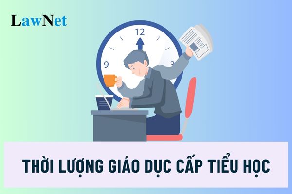 Thời lượng giáo dục cấp tiểu học chương trình giáo dục phổ thông là bao nhiêu?