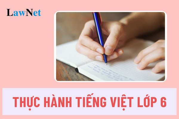 Soạn bài: Thực hành tiếng Việt lớp 6 Kết nối tri thức?