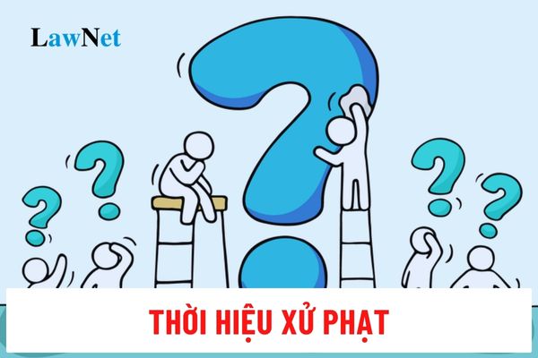 Thời hiệu xử phạt vi phạm hành chính về thuế, hóa đơn là bao lâu?