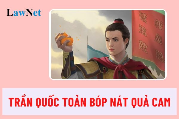 Mẫu đoạn văn ngắn phân tích chi tiết Trần Quốc Toản bóp nát quả cam?