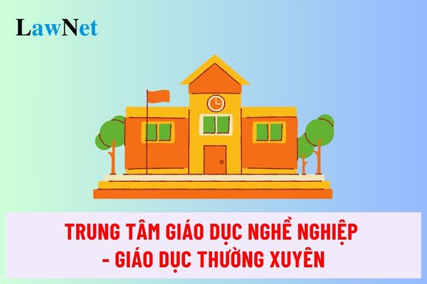 Trung tâm giáo dục nghề nghiệp - giáo dục thường xuyên có thuộc hệ thống giáo dục quốc dân không?