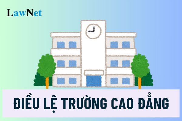 Điều lệ trường cao đẳng mới nhất ra sao? Điều lệ trường cao đẳng do ai ban hành?