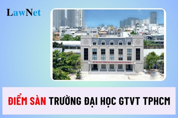 Điểm sàn Trường Đại học Giao thông vận tải TPHCM UTH năm 2024?