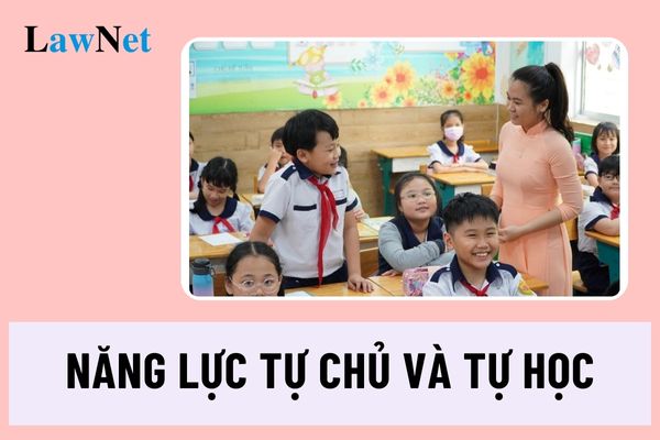 Năng lực tự chủ và tự học của học sinh theo Chương trình giáo dục phổ thông 2018 thế nào?