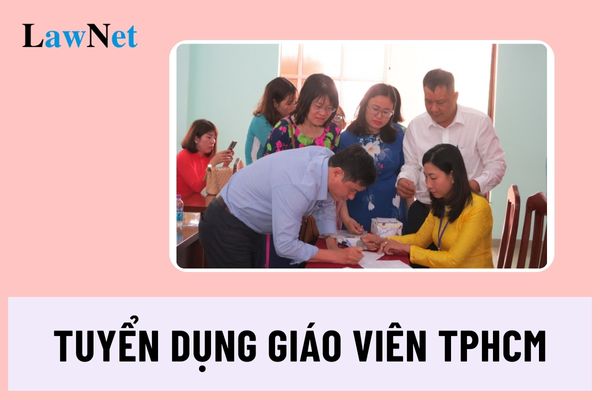 Chỉ tiêu tuyển dụng giáo viên Thành phố Hồ Chí Minh 2024 mới nhất?