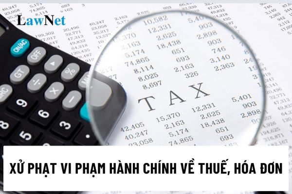 Những trường hợp nào không xử phạt vi phạm hành chính về thuế, hóa đơn?