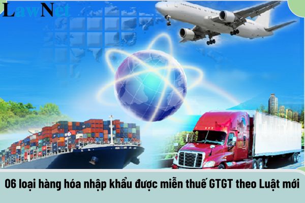 06 loại hàng hóa nhập khẩu được miễn thuế GTGT theo Luật mới từ 01/7/2025?