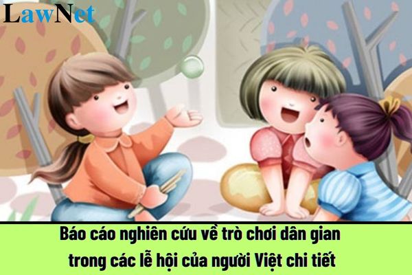 Sample Report on Research of Traditional Folk Games in Vietnamese Festivals in the Most Detailed Manner?