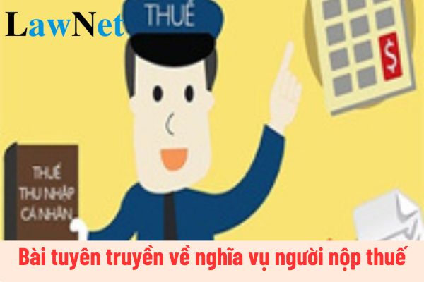 Hãy viết một bài tuyên truyền về nghĩa vụ người nộp thuế? Các nghĩa vụ người nộp thuế phải hoàn thành trước khi chấm dứt hiệu lực mã số thuế là gì?