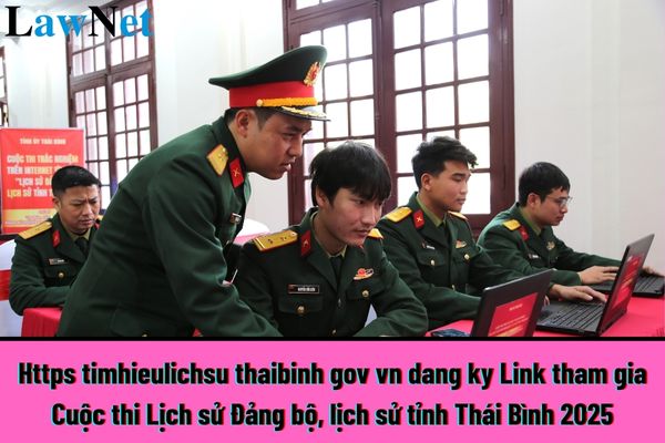 Https timhieulichsu thaibinh gov vn dang ky Link tham gia Cuộc thi Lịch sử Đảng bộ, lịch sử tỉnh Thái Bình 2025?