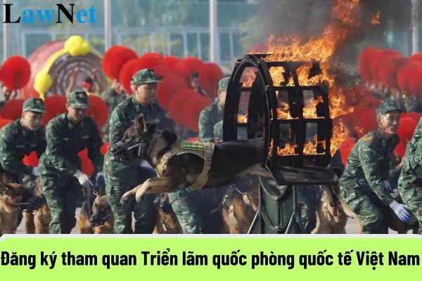 Cách thức đăng ký tham quan Triển lãm quốc phòng quốc tế Việt Nam 2024 cụ thể nhất?