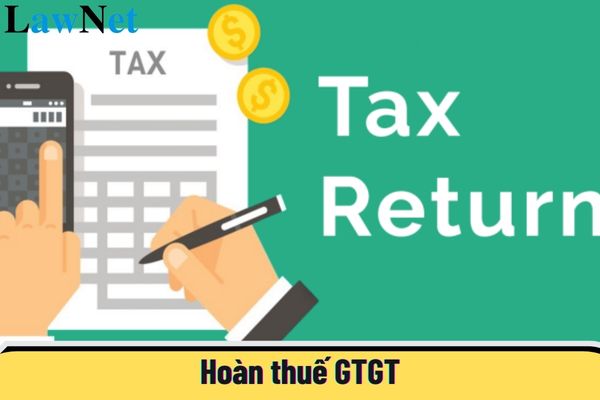 Hoàn thuế GTGT là gì? Các trường hợp hoàn thuế GTGT đối với đầu tư từ 1/7/2025 là gì?