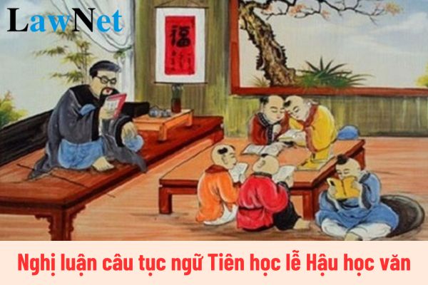 Nghị luận xã hội về câu tục ngữ Tiên học lễ Hậu học văn? 5 phẩm chất chủ yếu cần đạt trong môn Ngữ văn lớp 12 là gì?