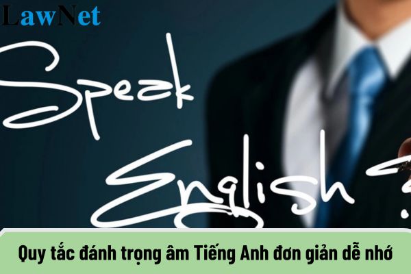 Quy tắc đánh trọng âm tiếng Anh đơn giản dễ nhớ? Môn Tiếng Anh trong giáo dục có những đặc trưng nổi bật nào?