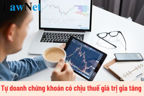 Tự doanh chứng khoán có chịu thuế giá trị gia tăng không?